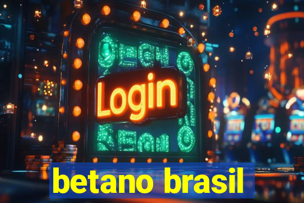 betano brasil